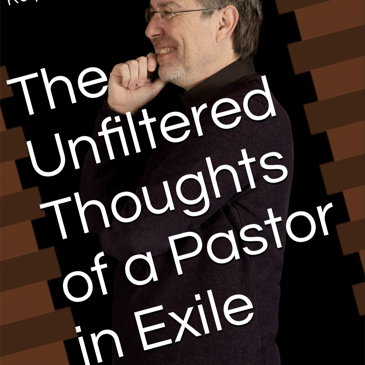 The Unfiltered Thoughts if a Pastor in Exile ePub